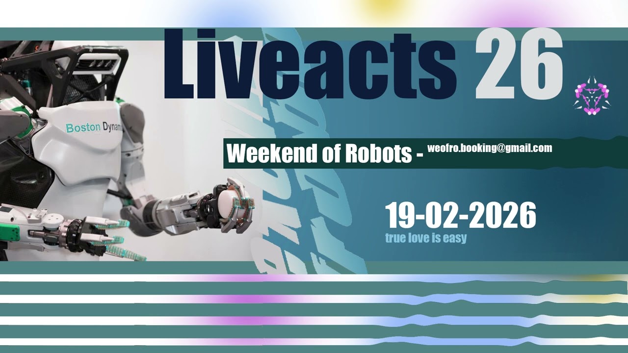 19 02 2026 - true love is easy - weekend of robots