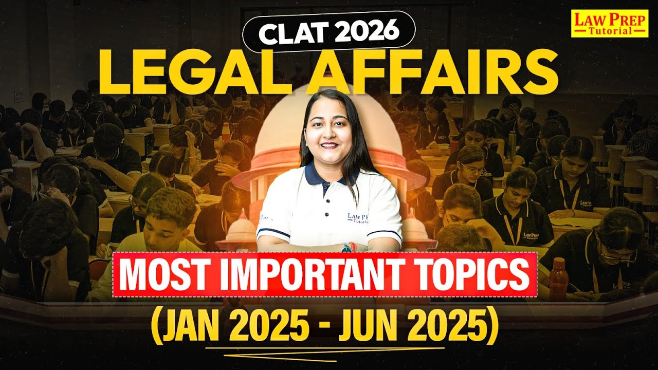 Important Legal Affairs Topic (Jan 25 - Jun 25) | Current Legal GK for CLAT 2026 | CLAT Preparation