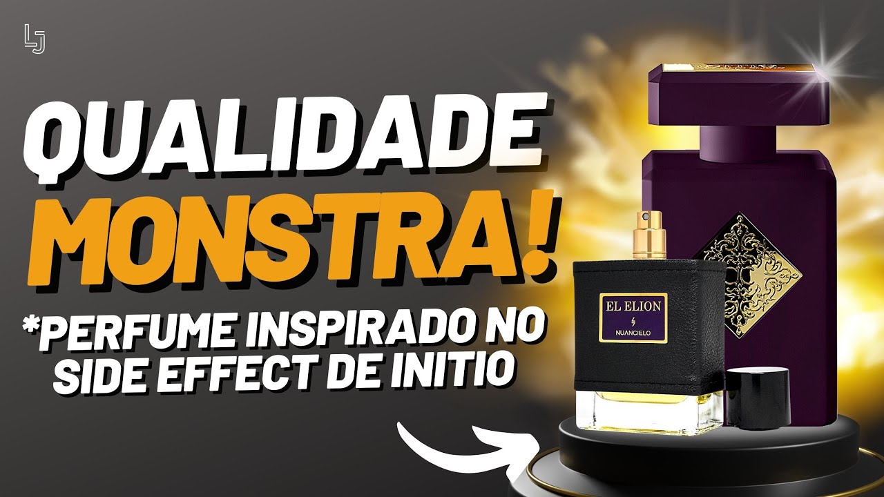 A QUALIDADE DESSE PERFUME É INACREDITÁVEL! A NUANCIELO FEZ MÁGICA COM O EL ELION (SIDE EFFECT INITIO