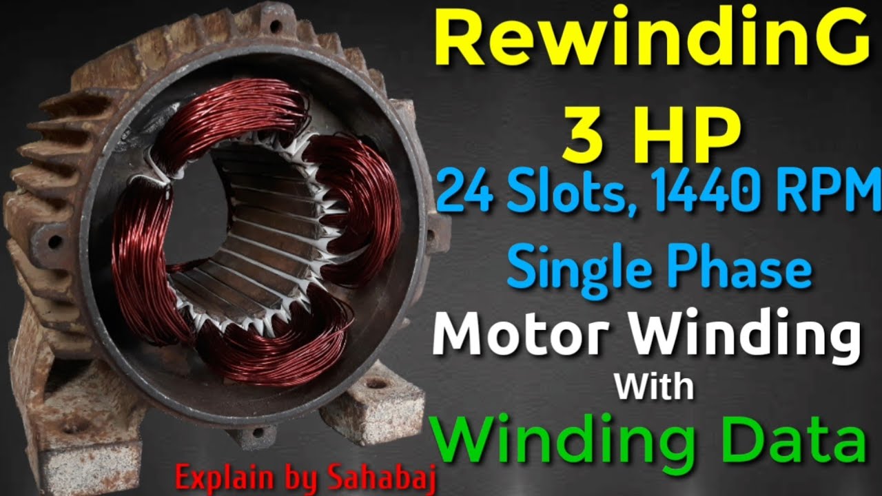 Rewinding 24 slots, 1440 RPM , 3HP single Phase Motor Winding In Hindi _Explain bY sahabaj