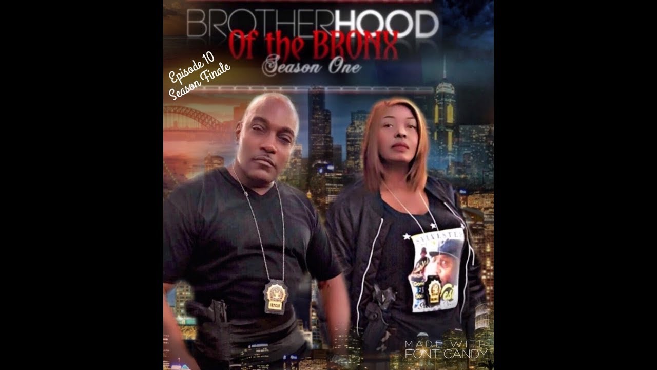 Brotherhood of the Bronx(Season Finale Episode 10)