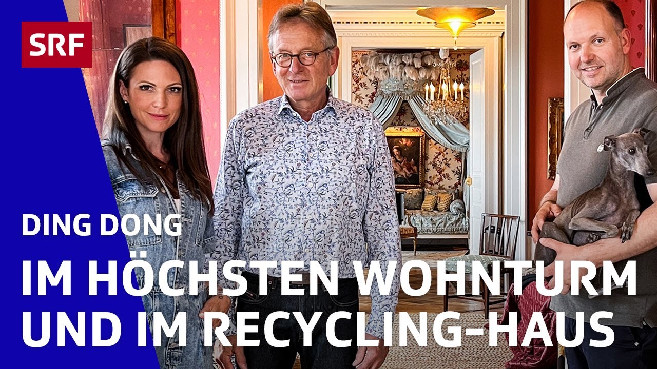 Im höchsten Wohnturm und im Recycling-Haus | Ding Dong - Zeig mir dein Zuhause | SRF