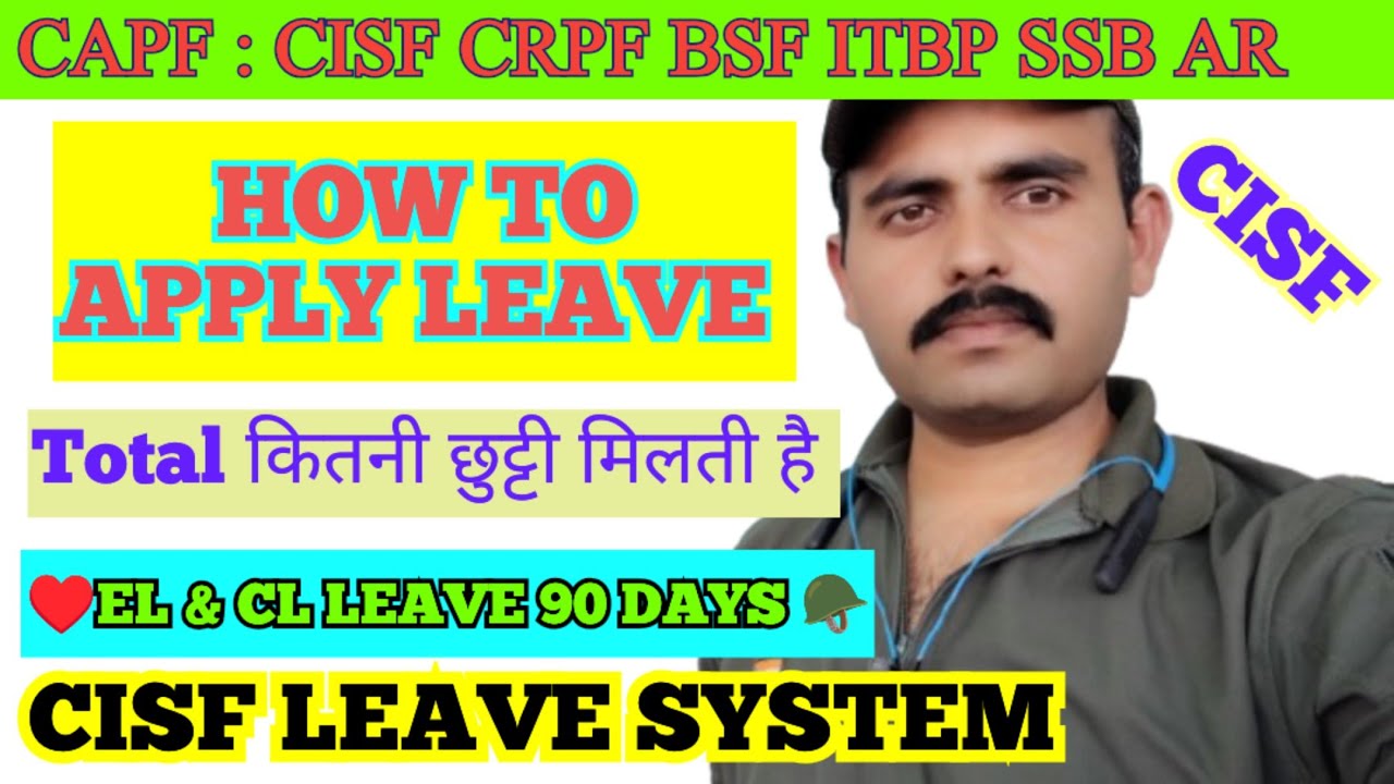 🔴HOW TO APPLY CISF LEAVE 🪖 TYPE OF LEAVE: EL & CL @RkdFaujiCisf