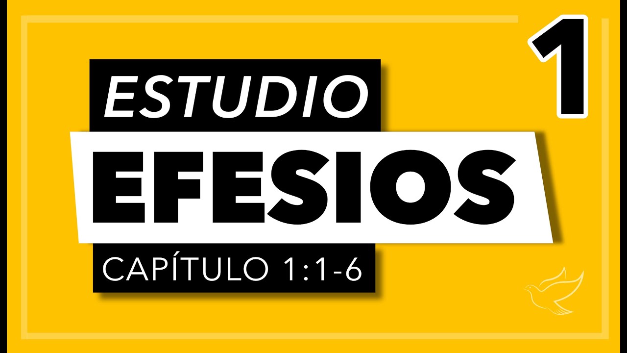 Efesios | Cap 1 (1-6) | Estudio Bíblico | Pablo Arcila