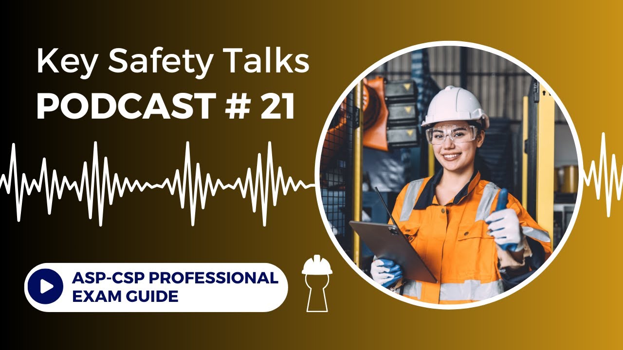 ASP & CSP Certification | Safety Podcast: The Ultimate Guide for Safety Professionals