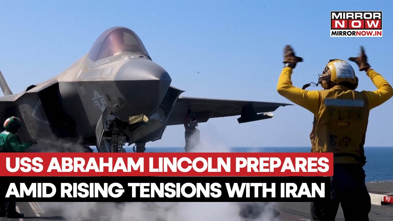 USS Abraham Lincoln Prepares In Arabian Sea Amid Rising Tensions With Iran Ahead Of Nuclear Talks