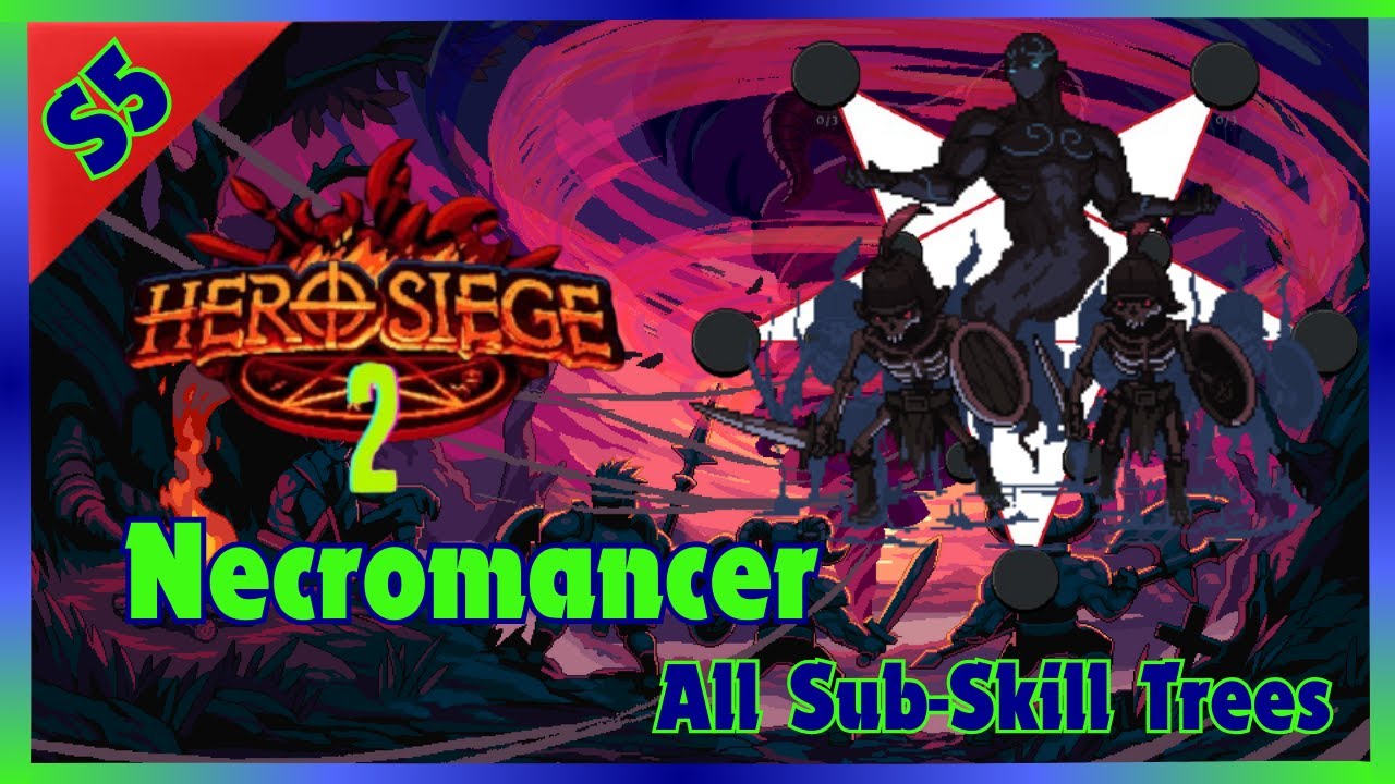 Season 5 Necromancer - All Sub Skill Trees - Hero Siege 2