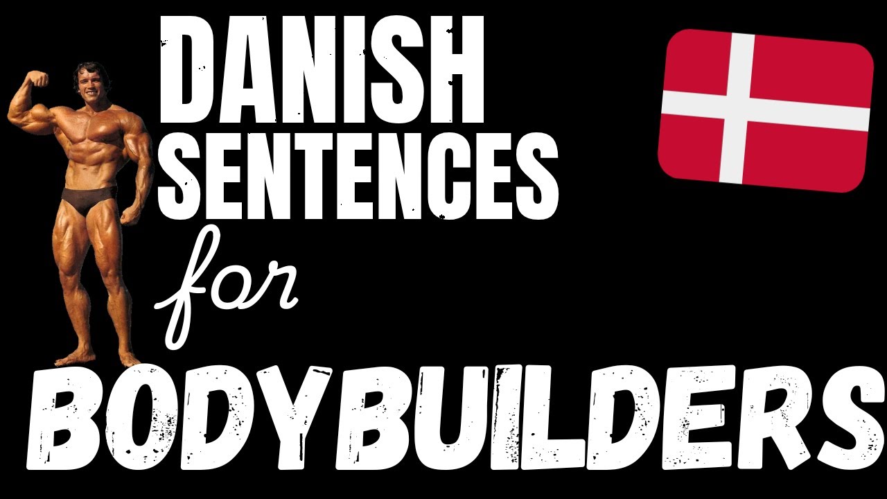 200 B1 Danish sentences - Weightlifting & Building Muscle | Learn Intermediate Danish vocabulary