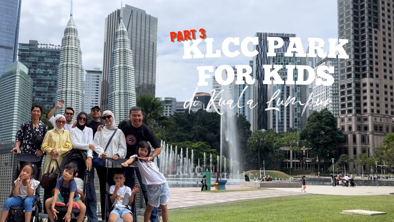 Eps 3 | FREE Playground & Water Play at KLCC, Kuala Lumpur City Center Malaysia 2026