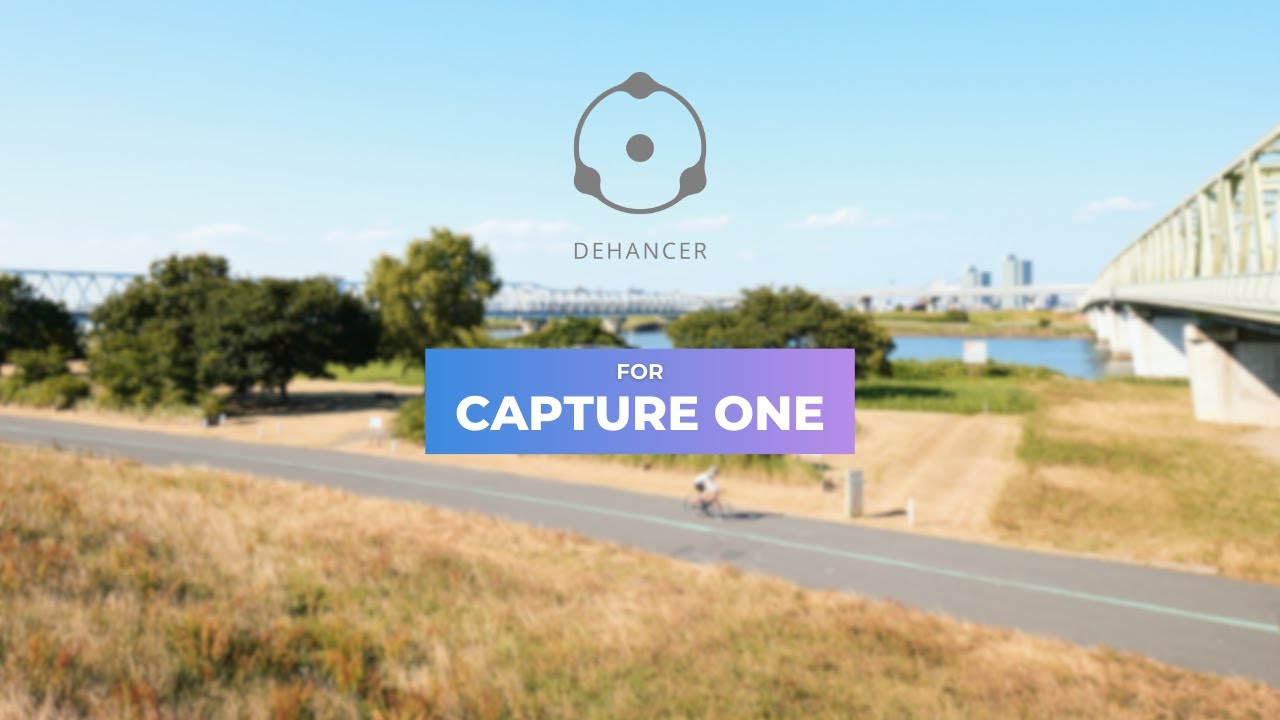 Editing Real World Images using DEHANCER plugin for CAPTURE ONE