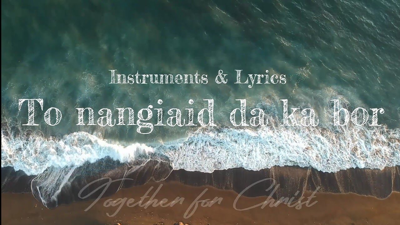 TO NANG IAID DA KA BOR | Instruments