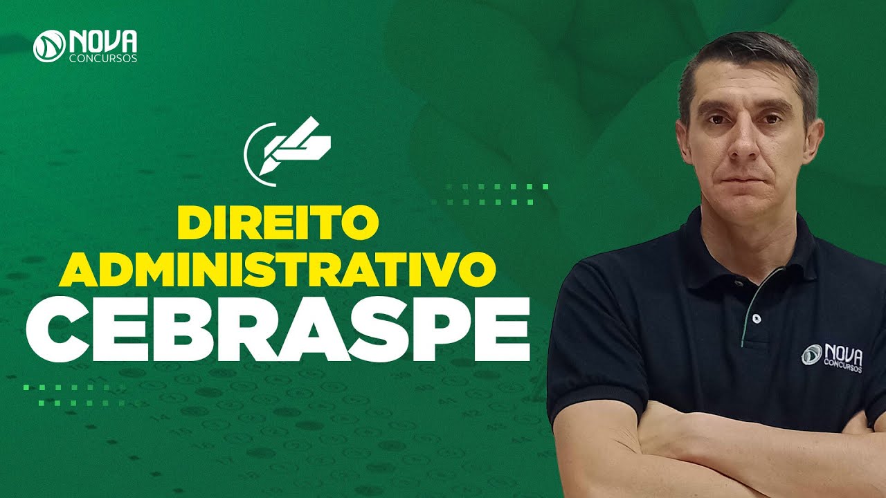 Questões DIREITO ADMINISTRATIVO para a banca Cebraspe