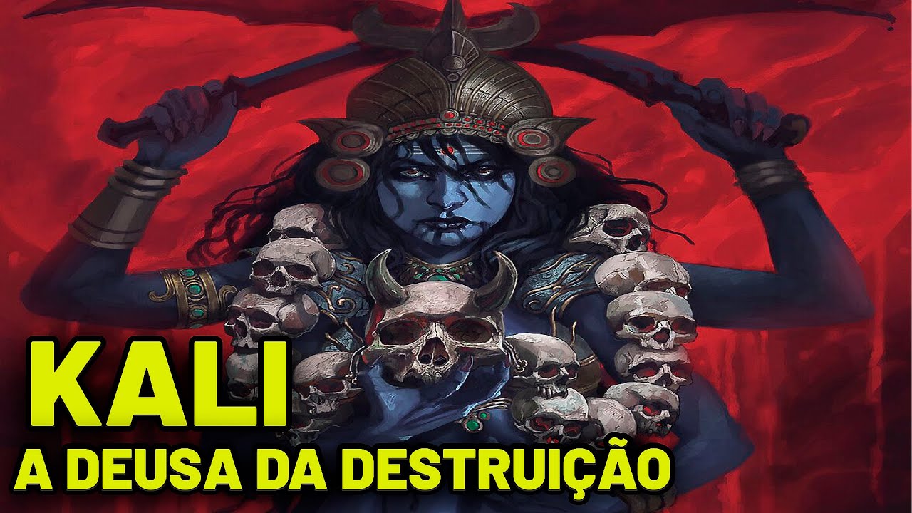 Kali - A Deusa da Destruição - Mitologia Hindu