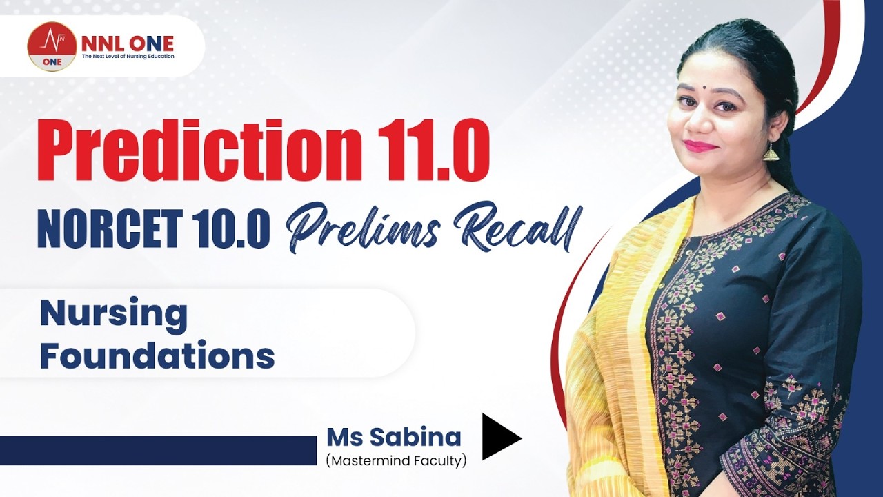 Prediction 11.0 | NORCET 10.0 Prelims Recall Nursing Foundations by Ms Sabina | NNL ONE