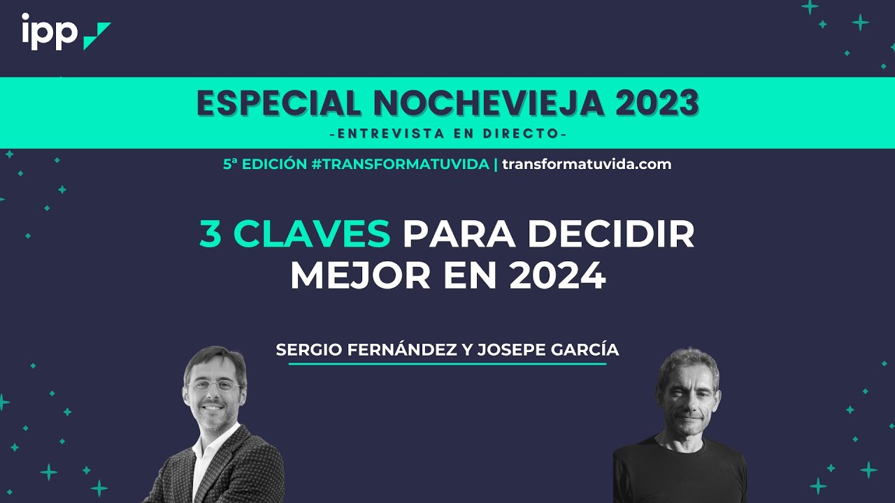 Entrevista a Josepe García⎮3 CLAVES PARA DECIDIR MEJOR EN 2024