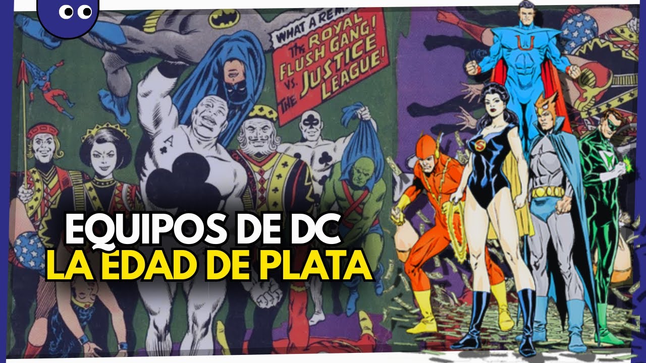 10 Equipos de la Edad de Plata de DC que Deberían Regresar Hoy