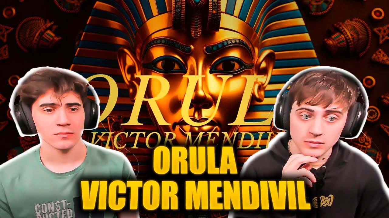 [REACCION] ORULA - Victor Mendivil