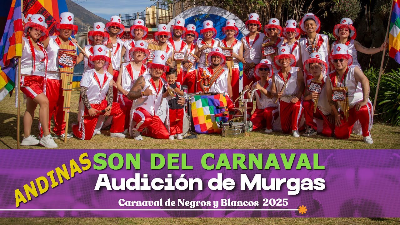 Son Del Carnaval  🥁  Audici&oacute;n de Murgas Andinas 2025
