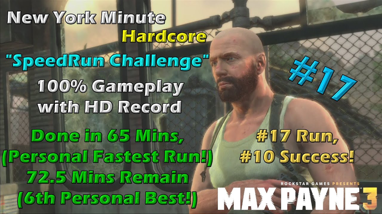 Max Payne 3 - New York Minute Hardcore #17 (65:18.99)