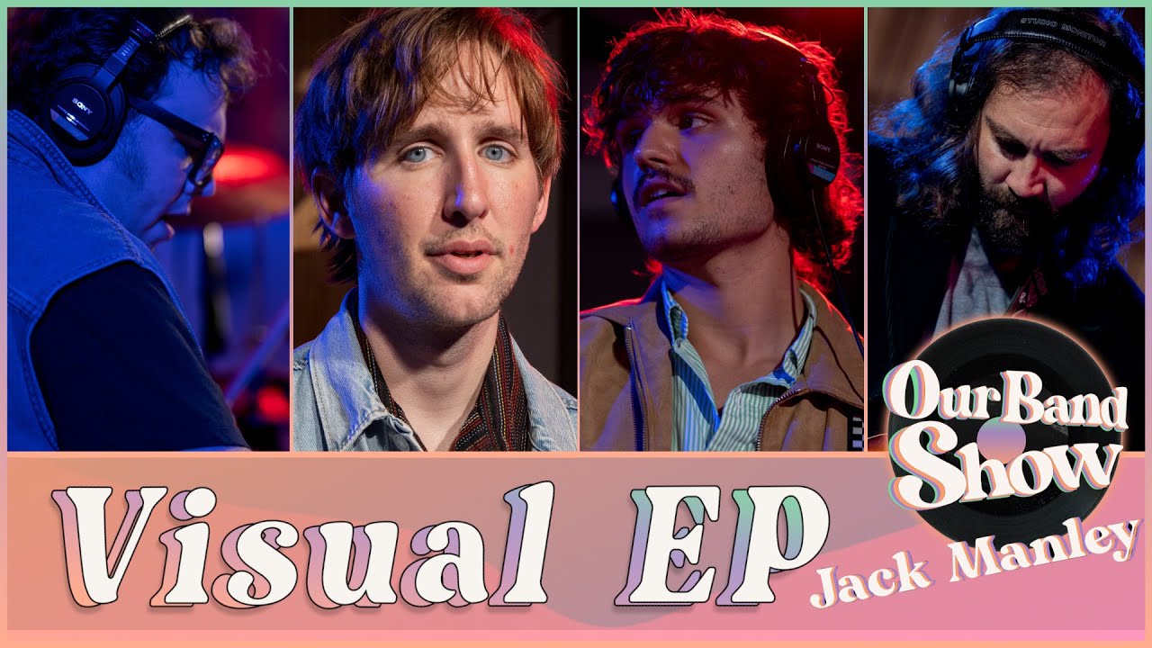 Jack Manley - Full Visual EP (Music Only) | Live on Our Band Show