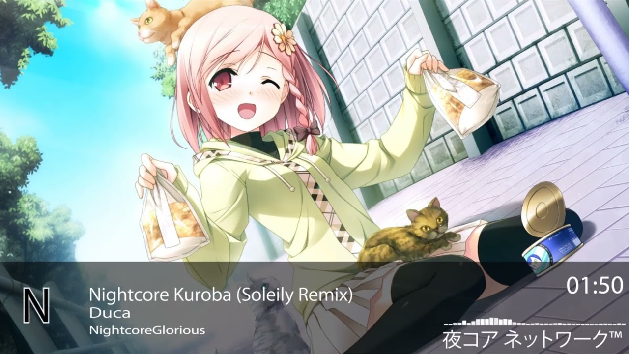 Nightcore Kuroba (Soleily Remix) - Duca