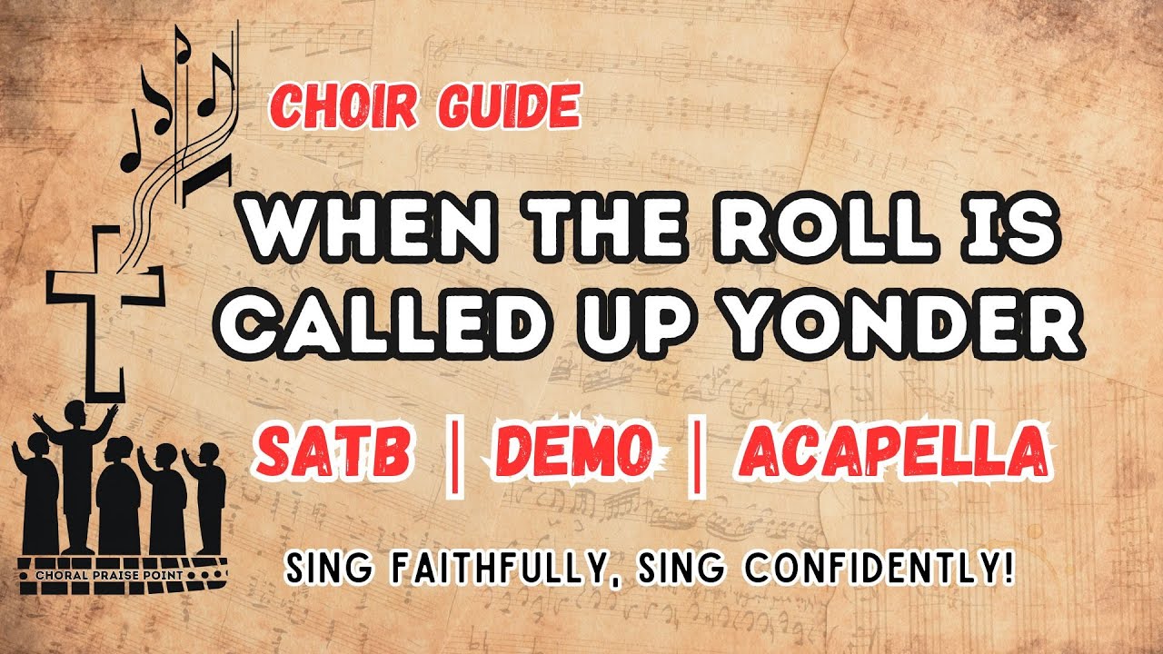 When the Roll is Called Up Yonder | SATB Demo | Acapella