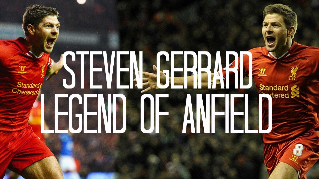 Steven Gerrard - Legend of Anfield