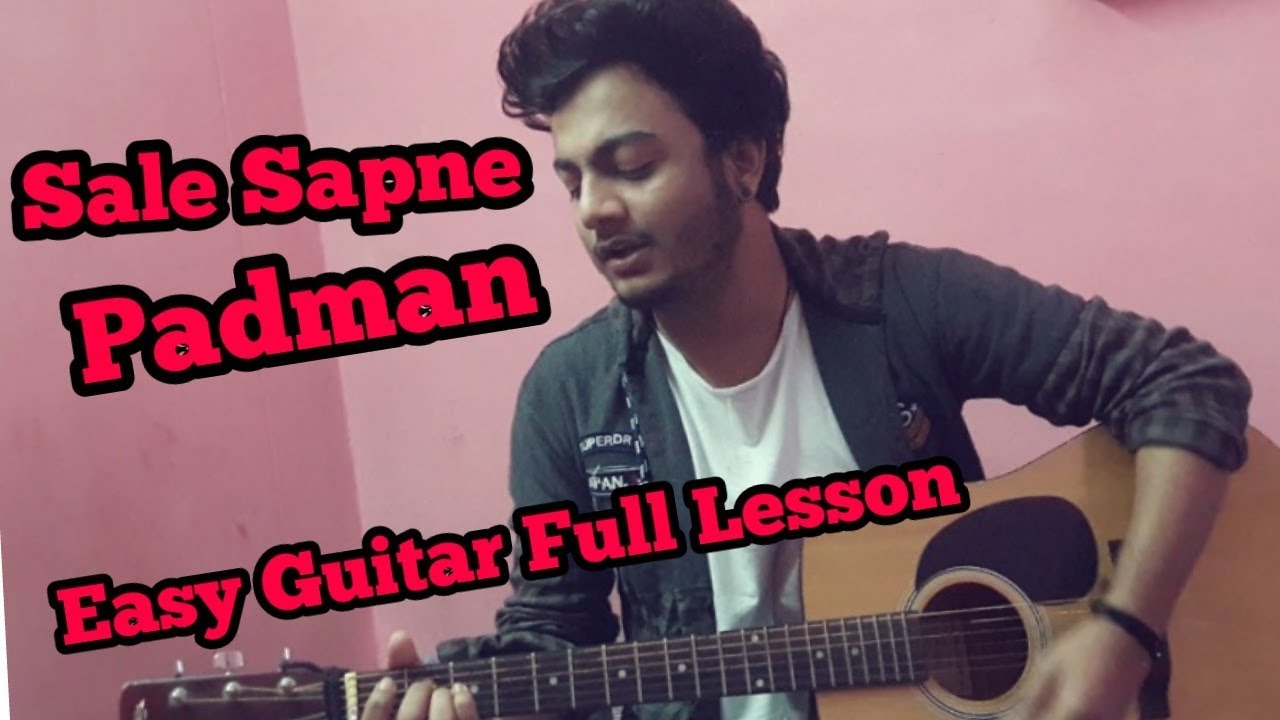 Sale Sapne | Padman | Mohit Chauhan| Easy Guitar Lesson | Intro,Tabs,chords,strumming
