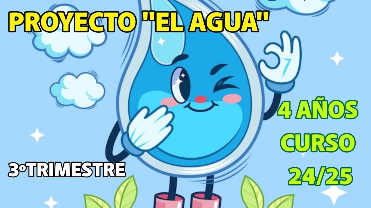 PROYECTO 4 AÑOS 'EL AGUA