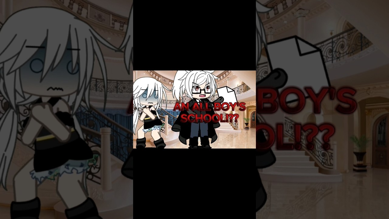 ll An All Boy's School!?? ll Gacha Life ll Gacha Meme ll