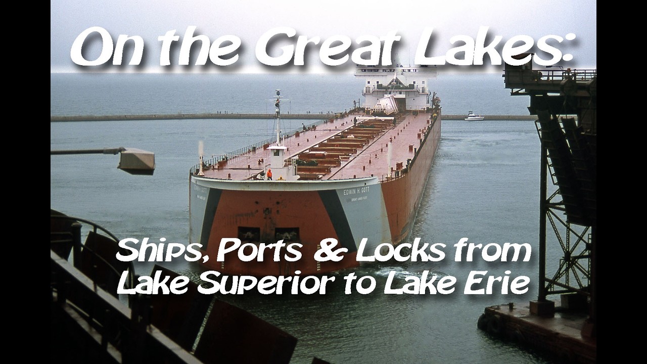 On the Great Lakes: Ships, Ports & Locks from Lake Superior to Lake Erie