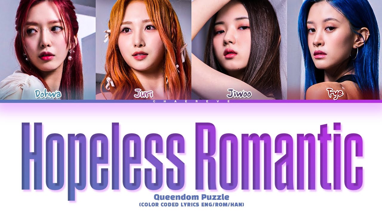 [Queendom Puzzle] QUEEN TEAM Hopeless Romantic (original: Big Naughty) Lyrics (Color Coded Lyrics)