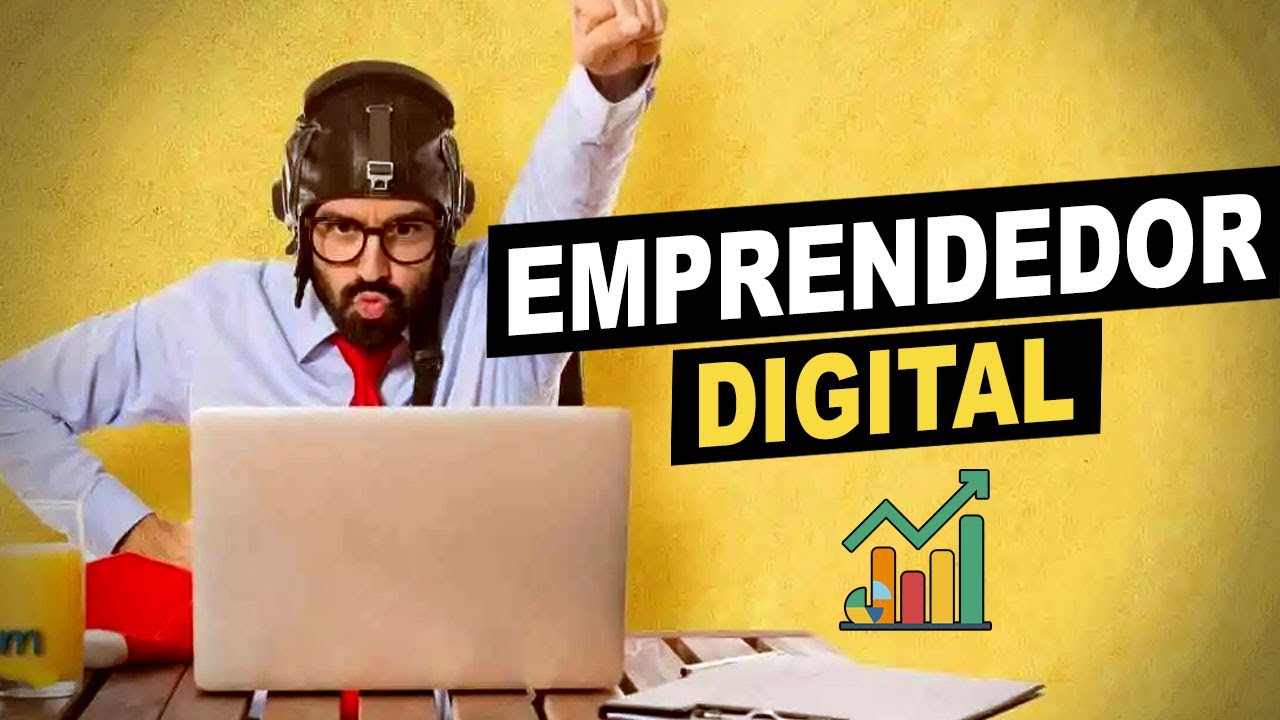 2. &iquest;Qu&eacute; es un emprendedor digital y qu&eacute; necesita para triunfar? - Marketing digital