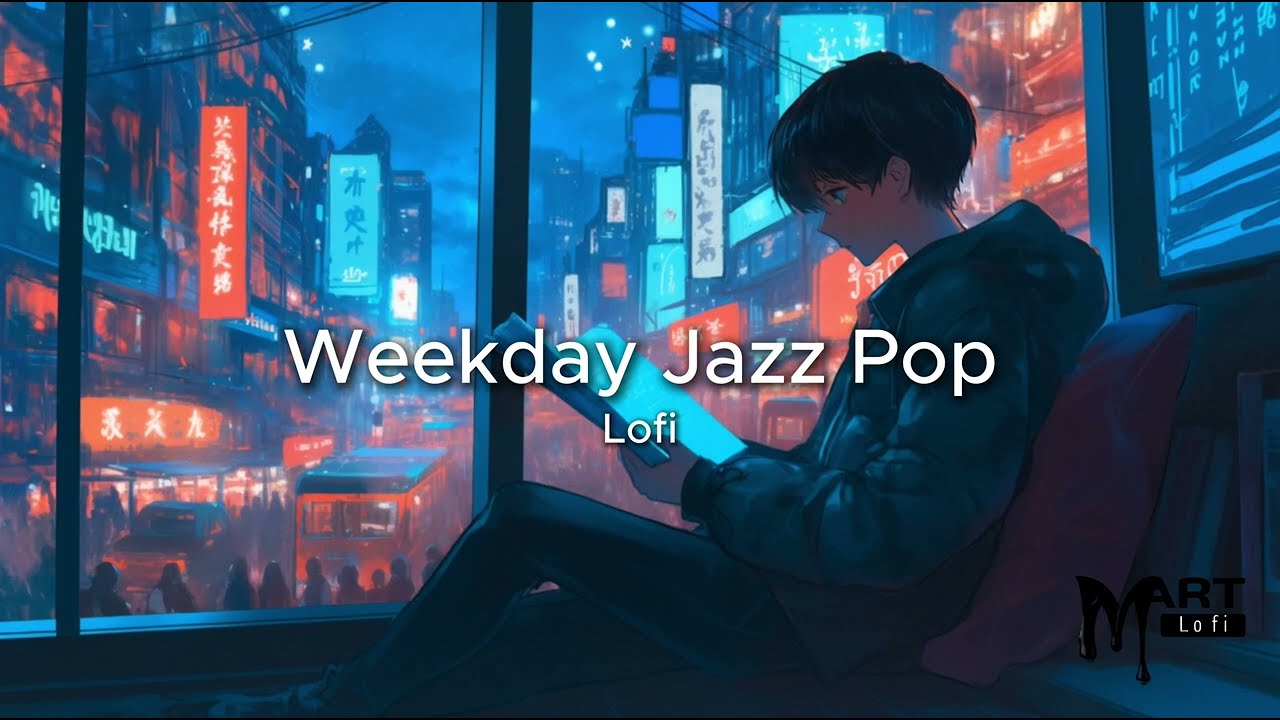 Weekday Chill ☕️ Lofi Jazz Pop Mix [music to work/study to]