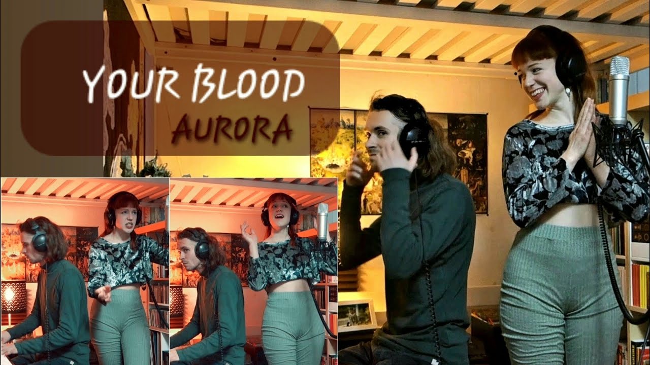 Your Blood - live by Luchs and Mathilda Khadira - AURORA Cover