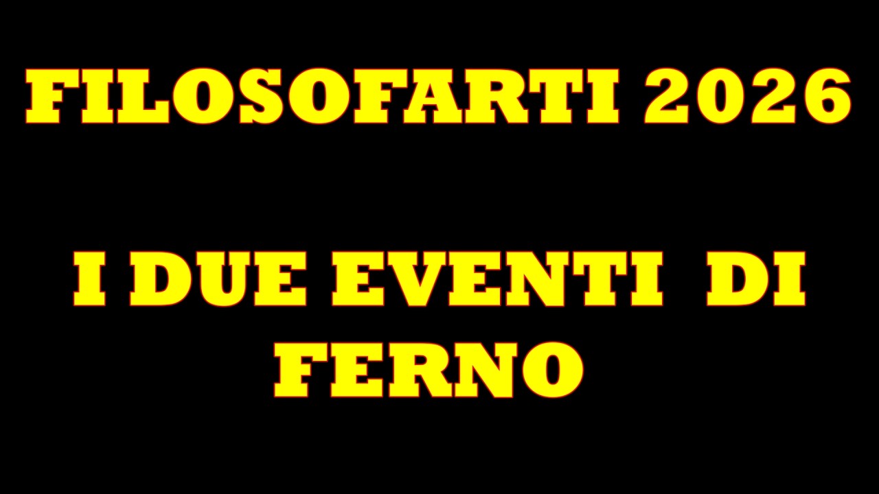 FilosofArti2026  a FERNO - i due eventi del 27 e del 28 febbraio