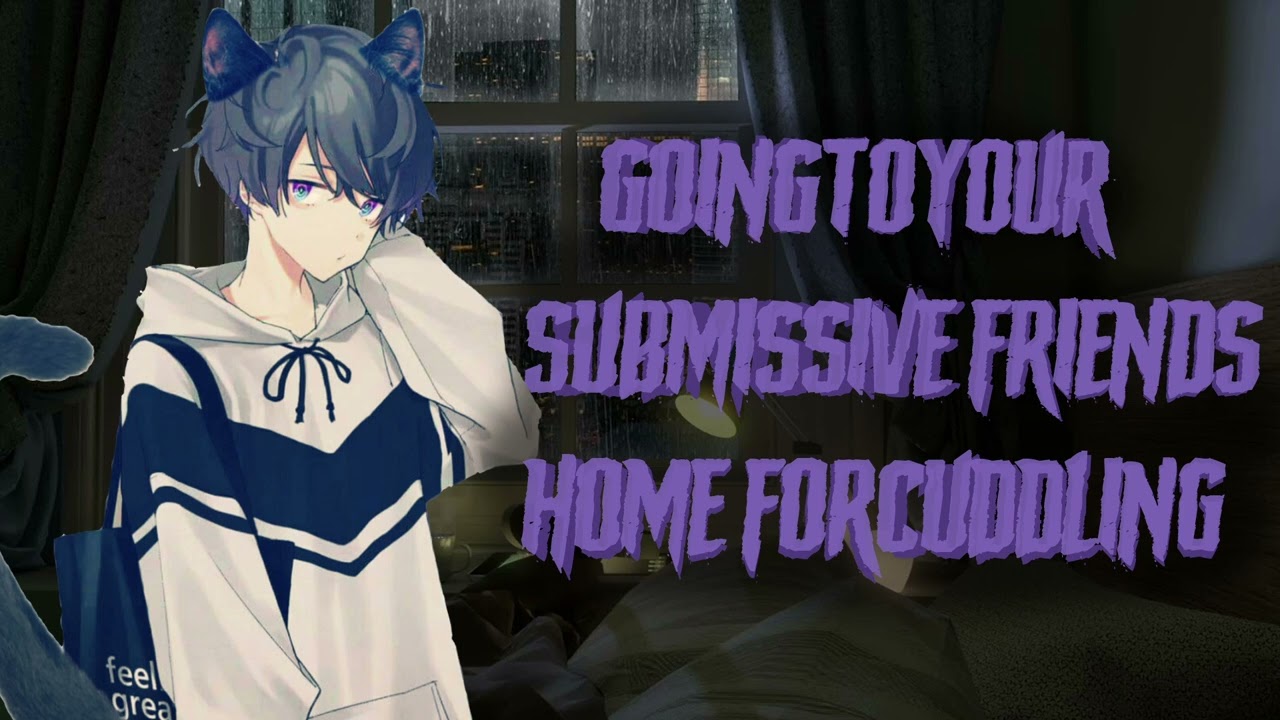 Going To Your Shy Friends Place For Cuddling ( M4M )
