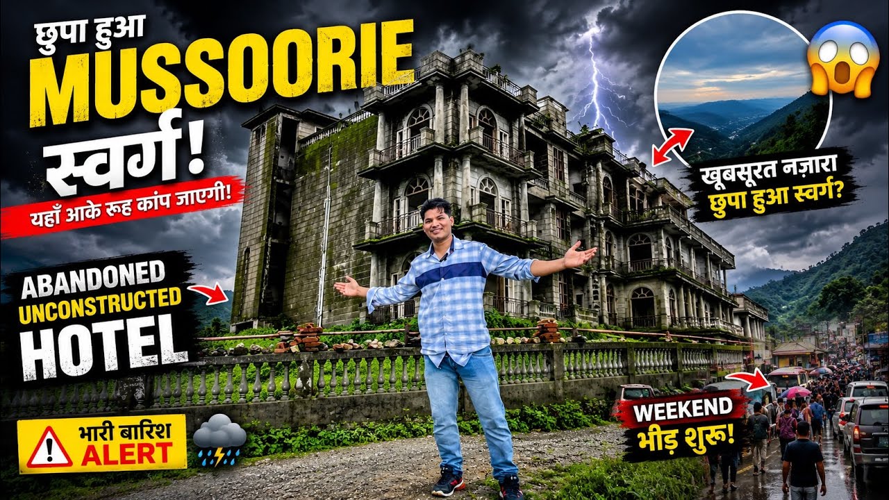 Mussoorie Today 😱 Red Alert Zone Hidden Abandoned Hotel | Secret Tourist Point | Traffic & Weather