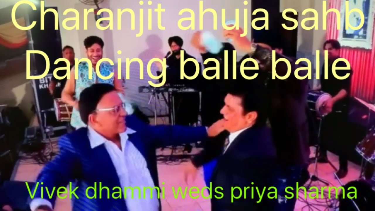 ਚਰਨਜੀਤ ਆਹੂਜਾ ਸਾਹਬ ਨੇ ਜਦੋਂ ਨੱਚ ਨੱਚ ਸਟੇਜ ਹਿਲਾਈ Ahuja sahb in dancing mood