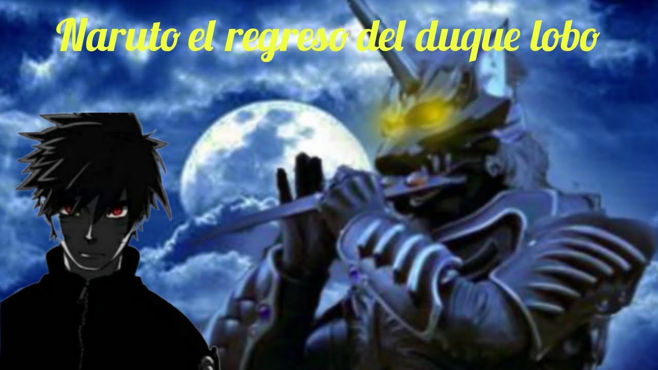 Naruto el regreso del duque lobo capítulo 1