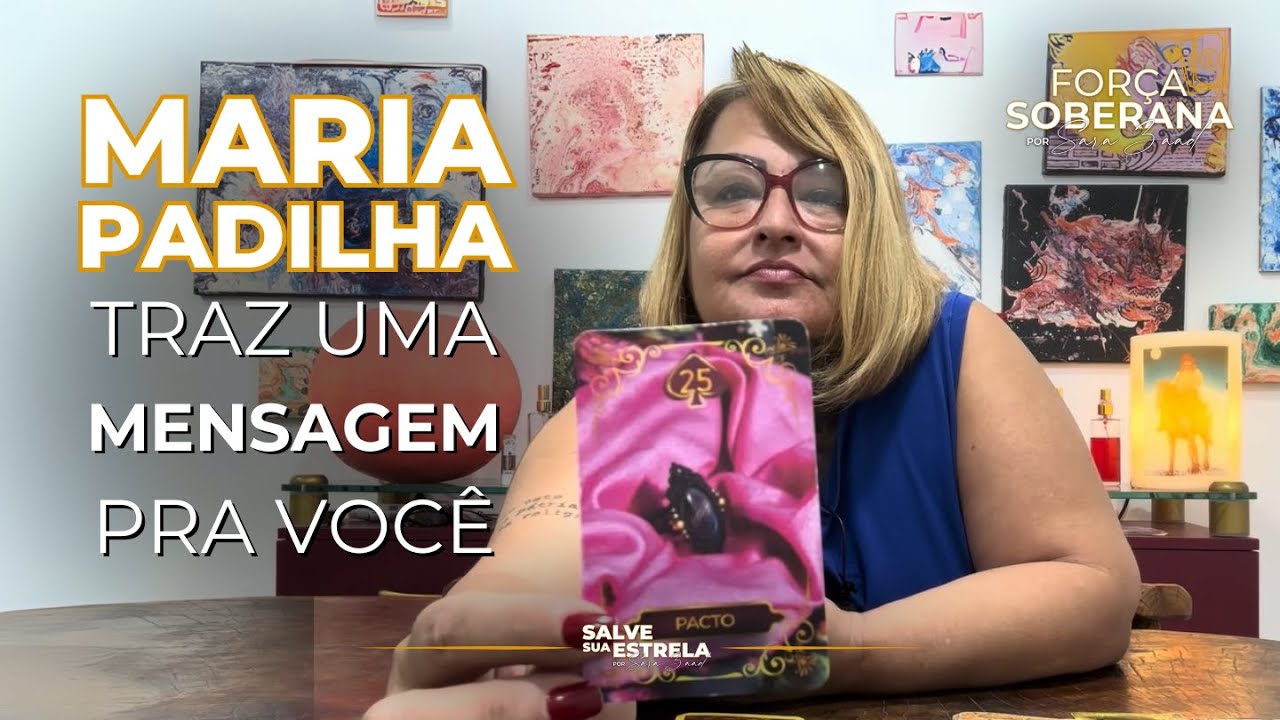 Maria Padilha traz uma mensagem para VOCÊ!