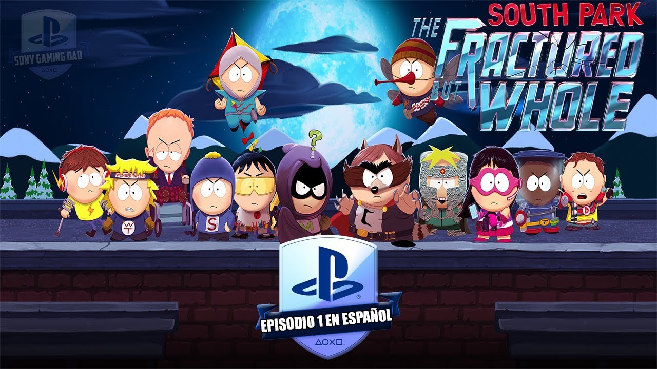 SOUTH PARK   THE FRACTURED BUT WHOLE   EN ESPAÑOL   60FPS   PARTE 1