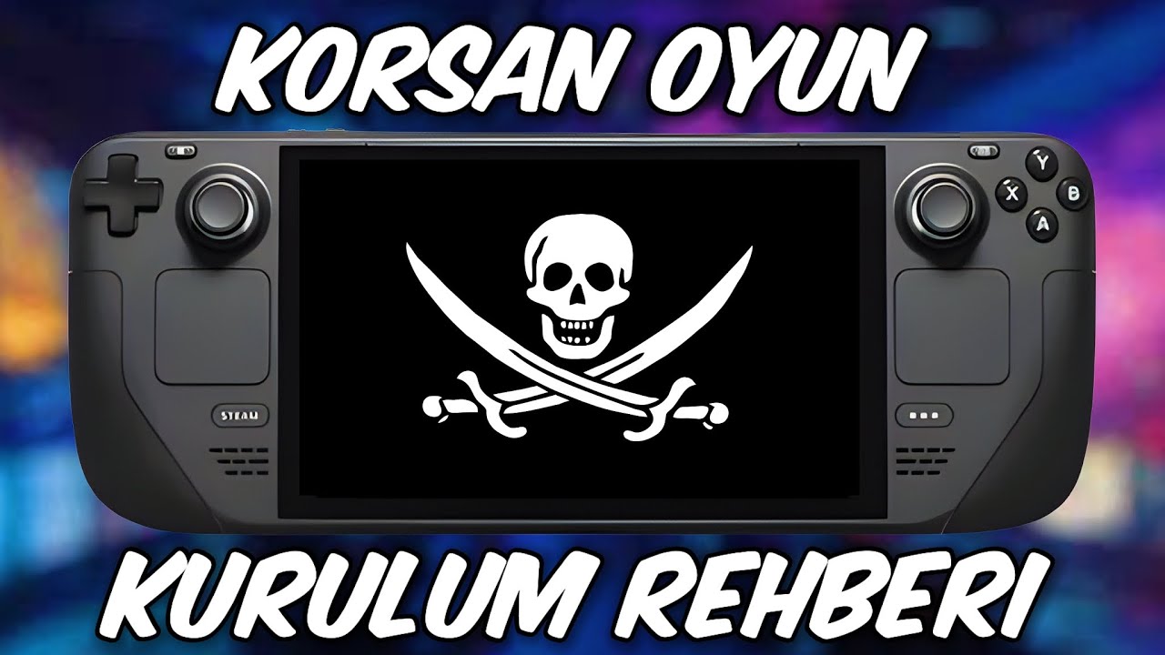 How to install Steam Deck OLED Pirate Game? | Korsan Oyun Kurulum Rehberi?