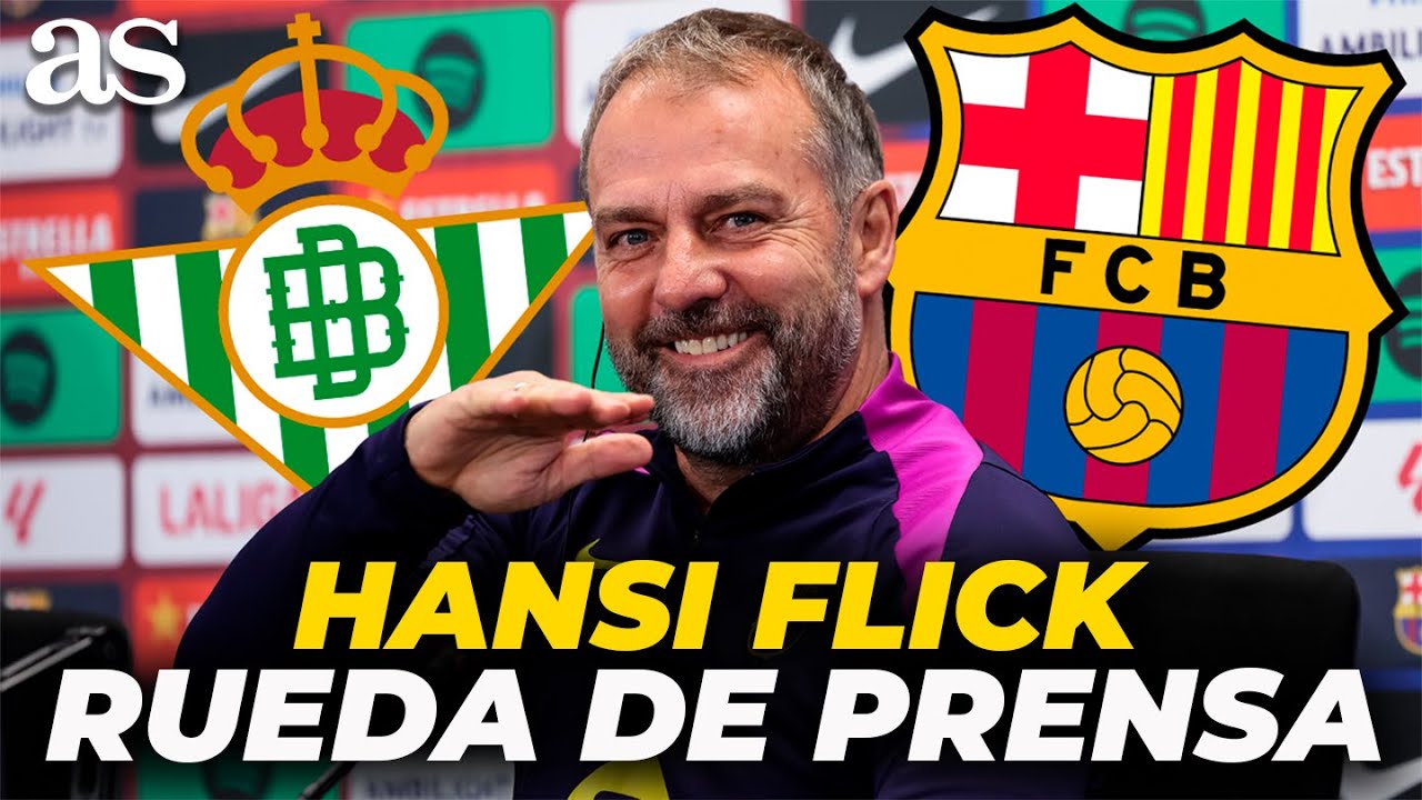 HANSI FLICK, rueda de prensa COMPLETA previa al REAL BETIS vs FC BARCELONA