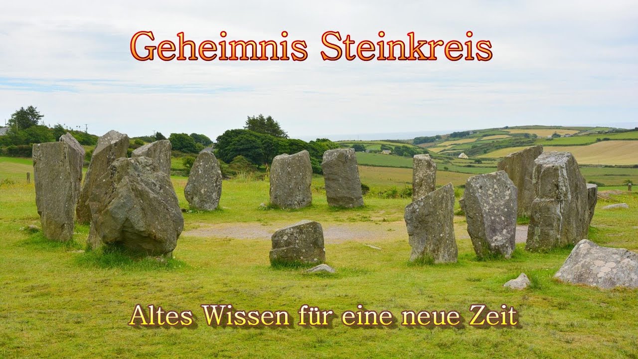Geheimnis Steinkreis - Altes Wissen für eine neue Zeit