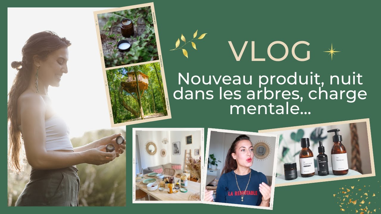 Nouveau produit, nuit dans les arbres, charge mentale et leçon suite à une mésaventure⎪Vlog my days