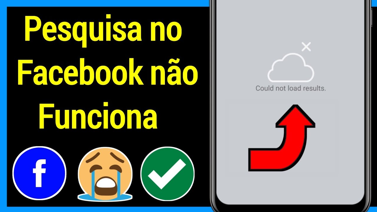 Como corrigir N&atilde;o foi poss&iacute;vel carregar os resultados Facebook | Pesquisa no Facebook n&atilde;o funciona