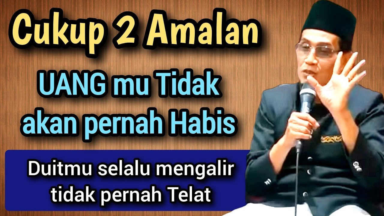 KH Mukhlason rosyid💥 cukup 2 Amalan Uangmu tidak pernah habis, Duit mu lancar tidak pernah telat