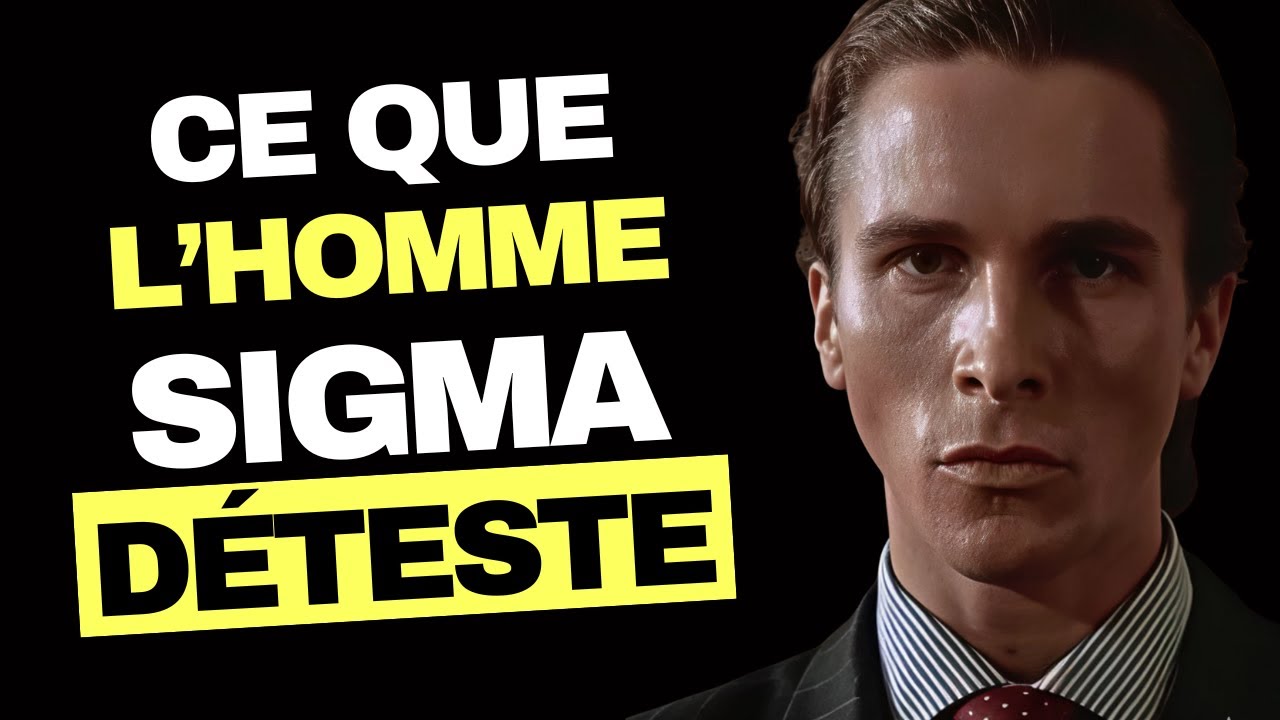 20 choses que les SIGMA DÉTESTENT de TOUT leur être