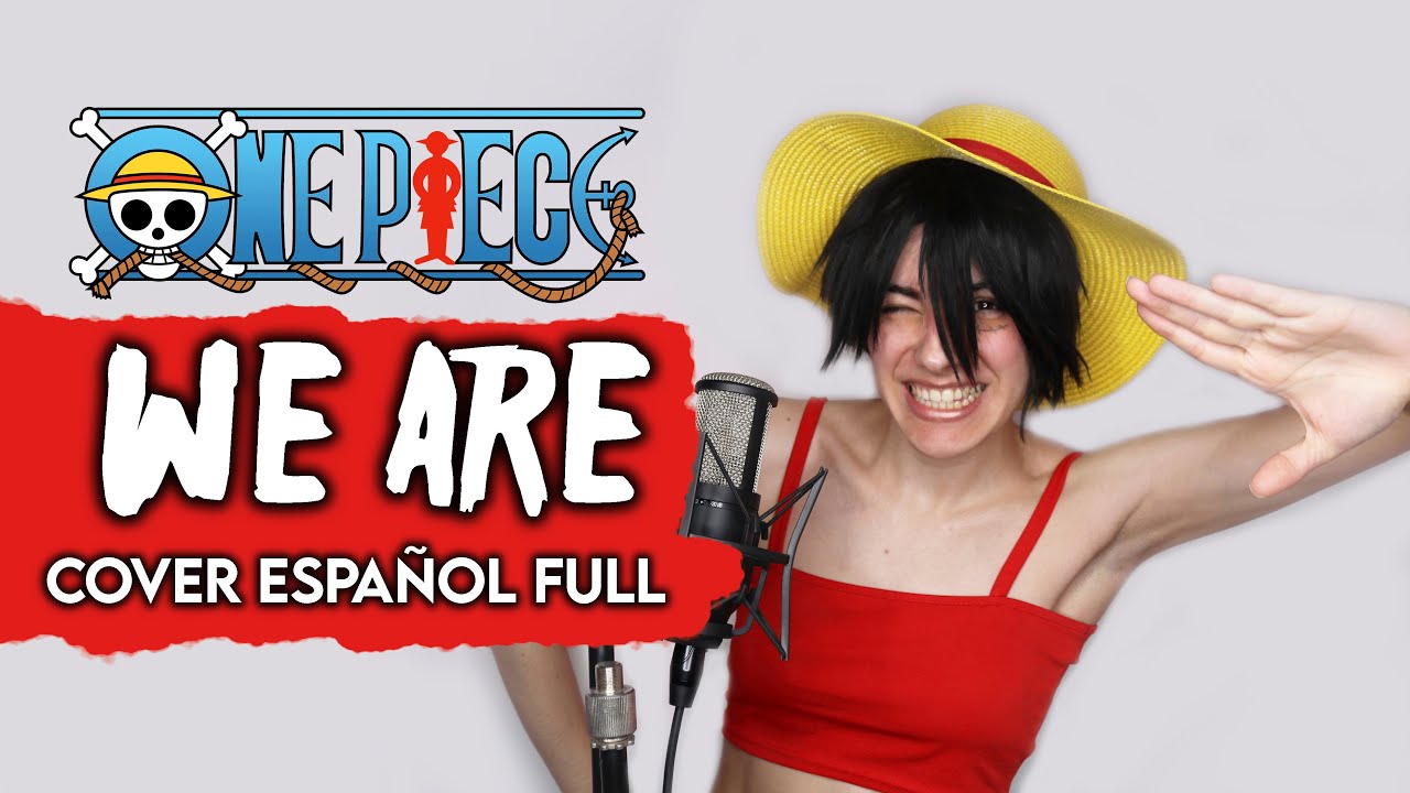 One Piece - We Are (Cover Español Full)